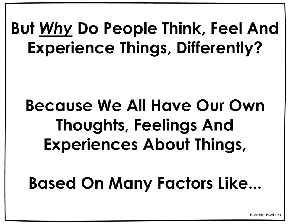 Why do people think, feel and experience things differently? We each have our own thoughts, based on many factors