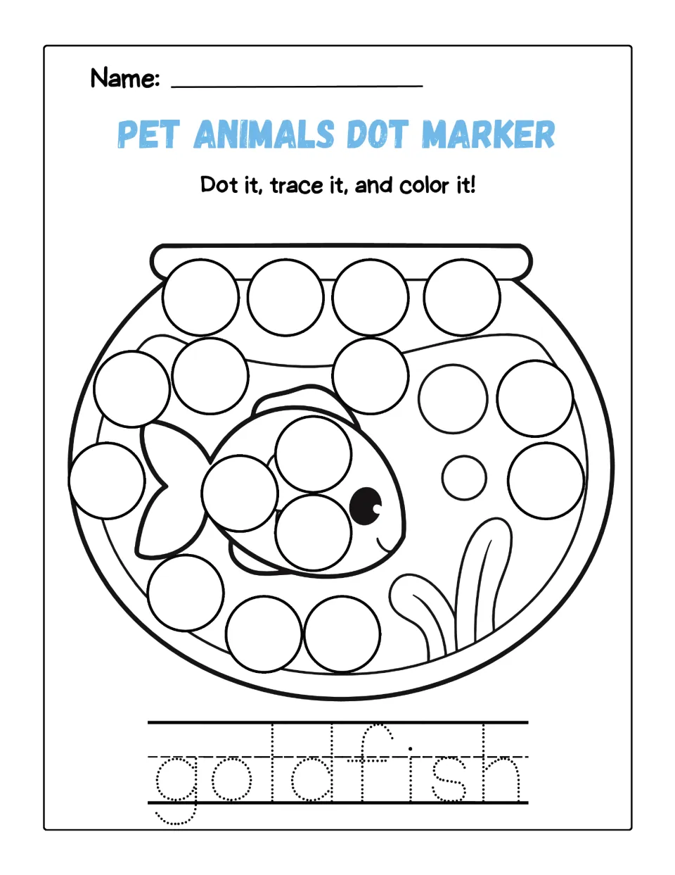 Goldfish dot page: children dot circles around a fishbowl and on its fish, color the scene and trace goldfish