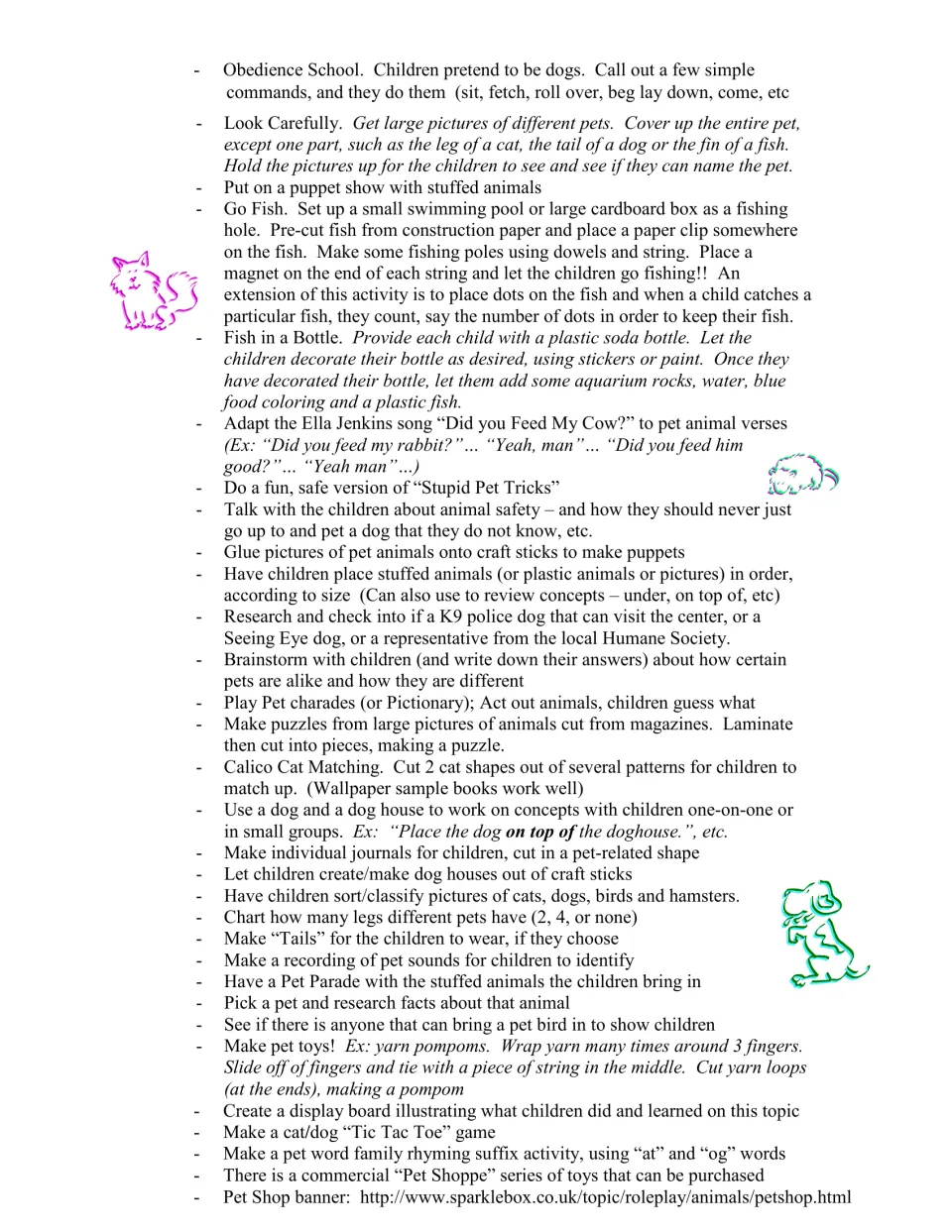 Pets curriculum supplemental ideas include pretend obedience school, fishing, animal safety, and pet charades.