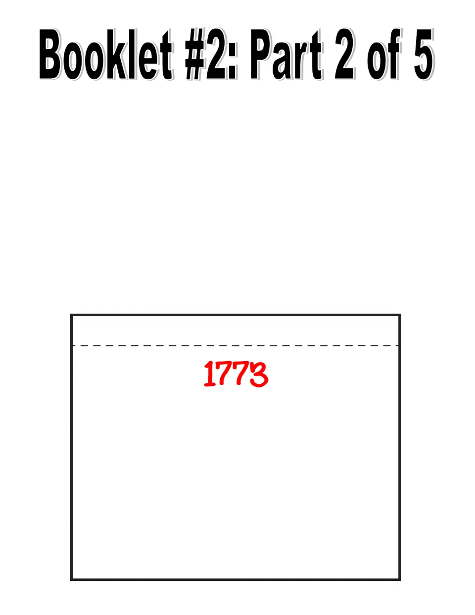 Booklet #2 part 2 of 5: cut-out page headed 1773 where students record what they learn about that year's publication
