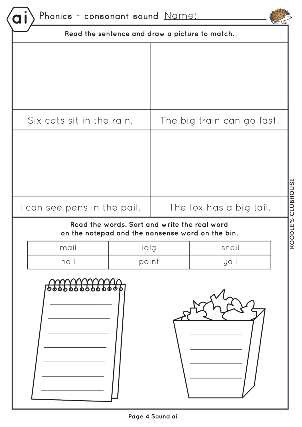 ai decodable sentences: students draw each sentence, then sort real words from nonsense words ialg and yail