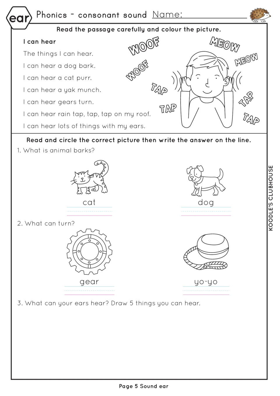 ear comprehension: students read the passage I can hear, answer questions on barking and turning, then draw 5 sounds