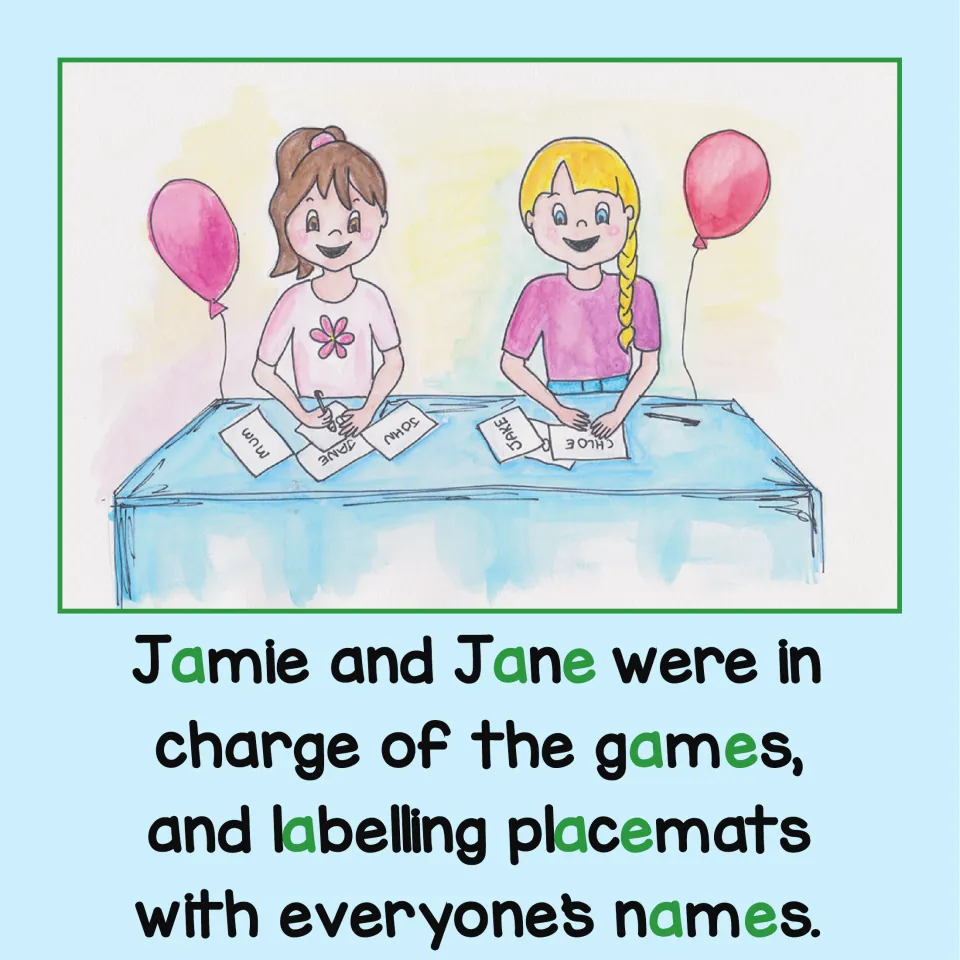 Phonics story page: Jamie and Jane are in charge of the games and labeling placemats with everyone’s names.