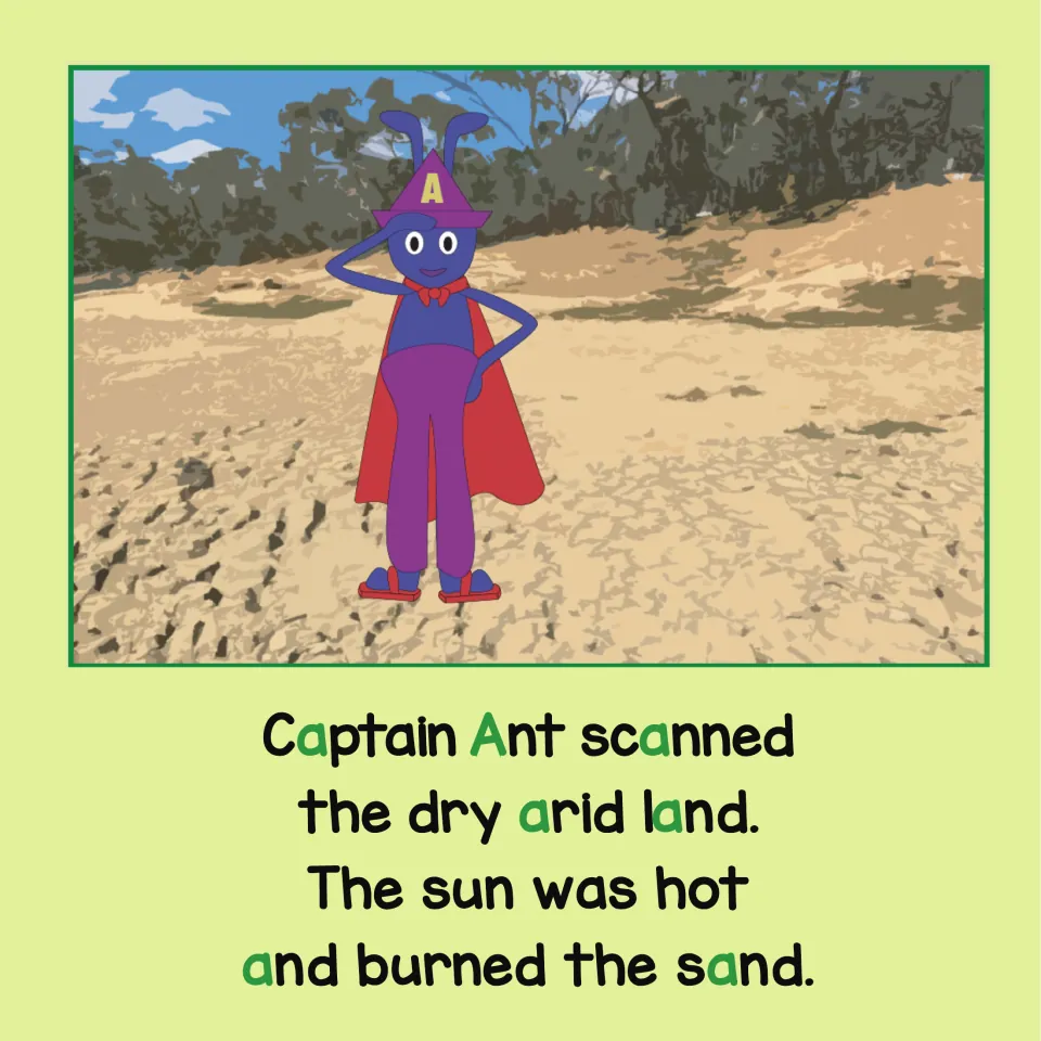 Short a story: Captain Ant scans the dry, sandy land; the a in Captain, Ant, scanned, land and sand is shown in green