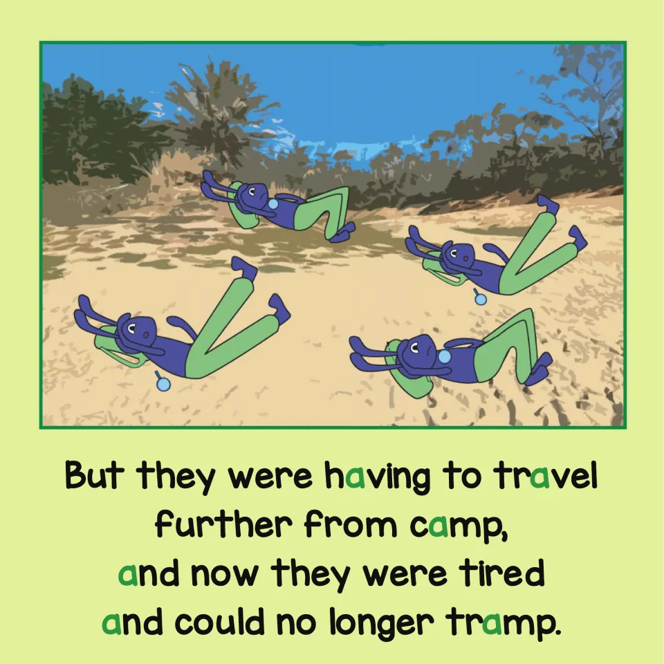 Tired ants lie on the sand, too far from camp to tramp; having, travel, camp and tramp show the short a in green