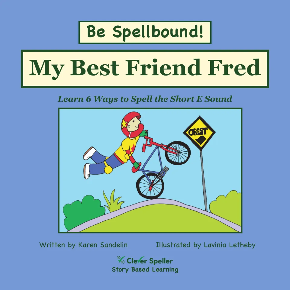 Phonics story cover: My Best Friend Fred introduces six ways to spell the short E sound through a BMX story.