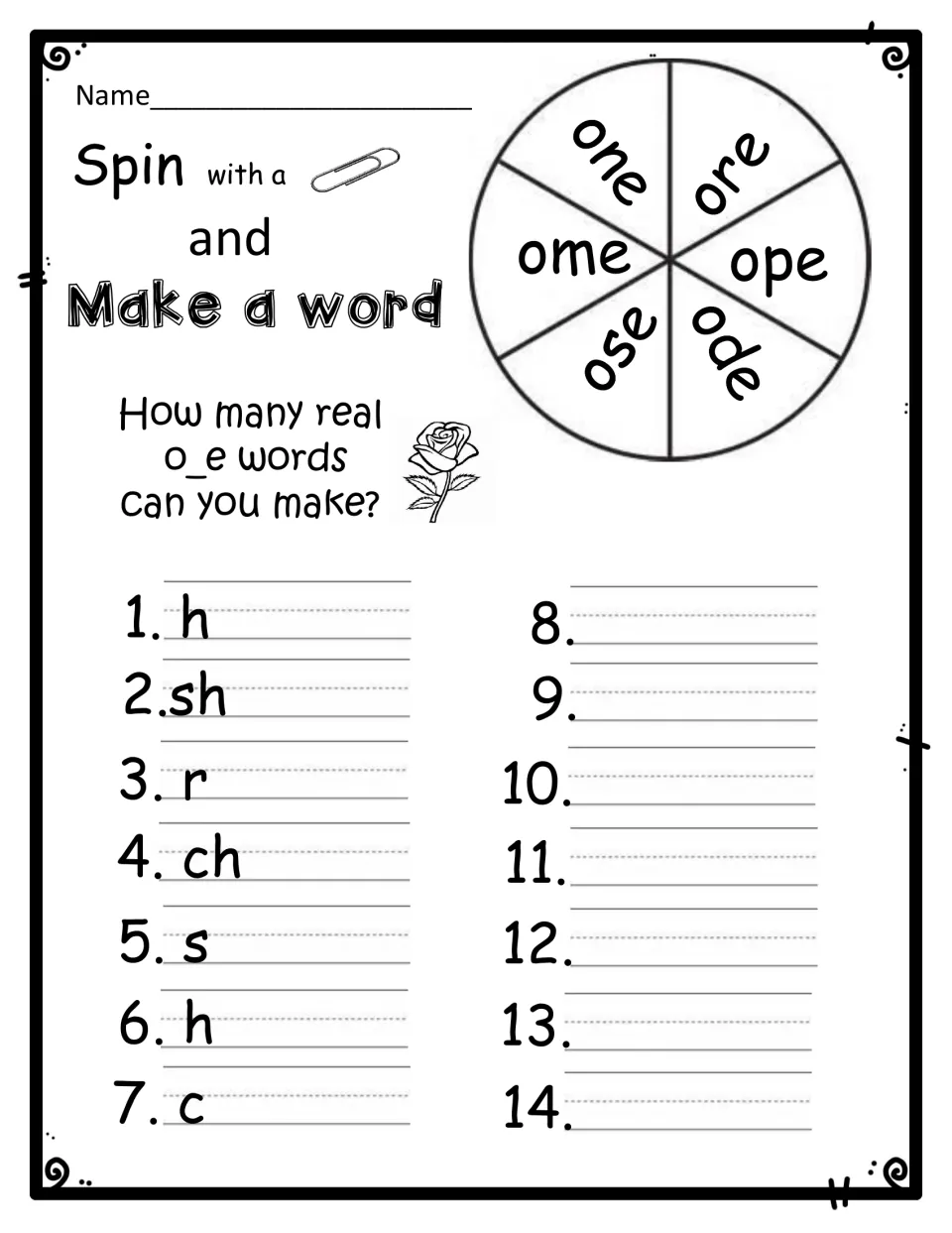o_e word building: students spin a paper clip on one, ore, ome, ope, ose and ode and add starting letters like h, sh and ch