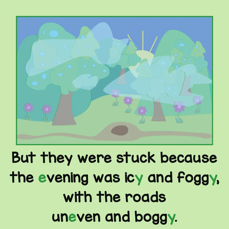 Long E story: the friends are stuck on an icy, foggy evening with uneven, boggy roads; long E letters e and y are in green