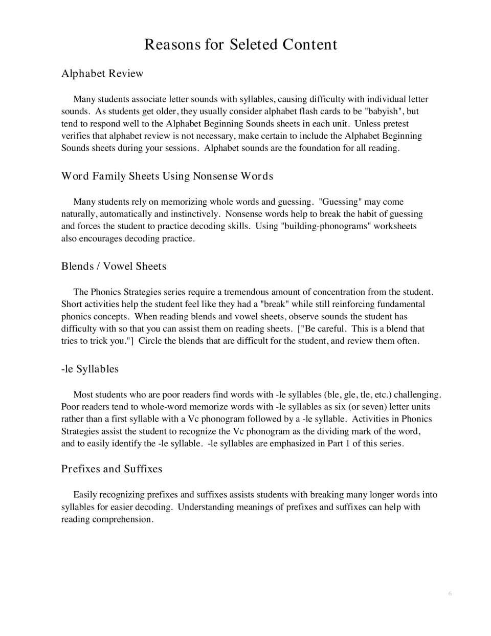 Reasons for selected content: alphabet review, nonsense words, blends and vowels, -le syllables, prefixes and suffixes