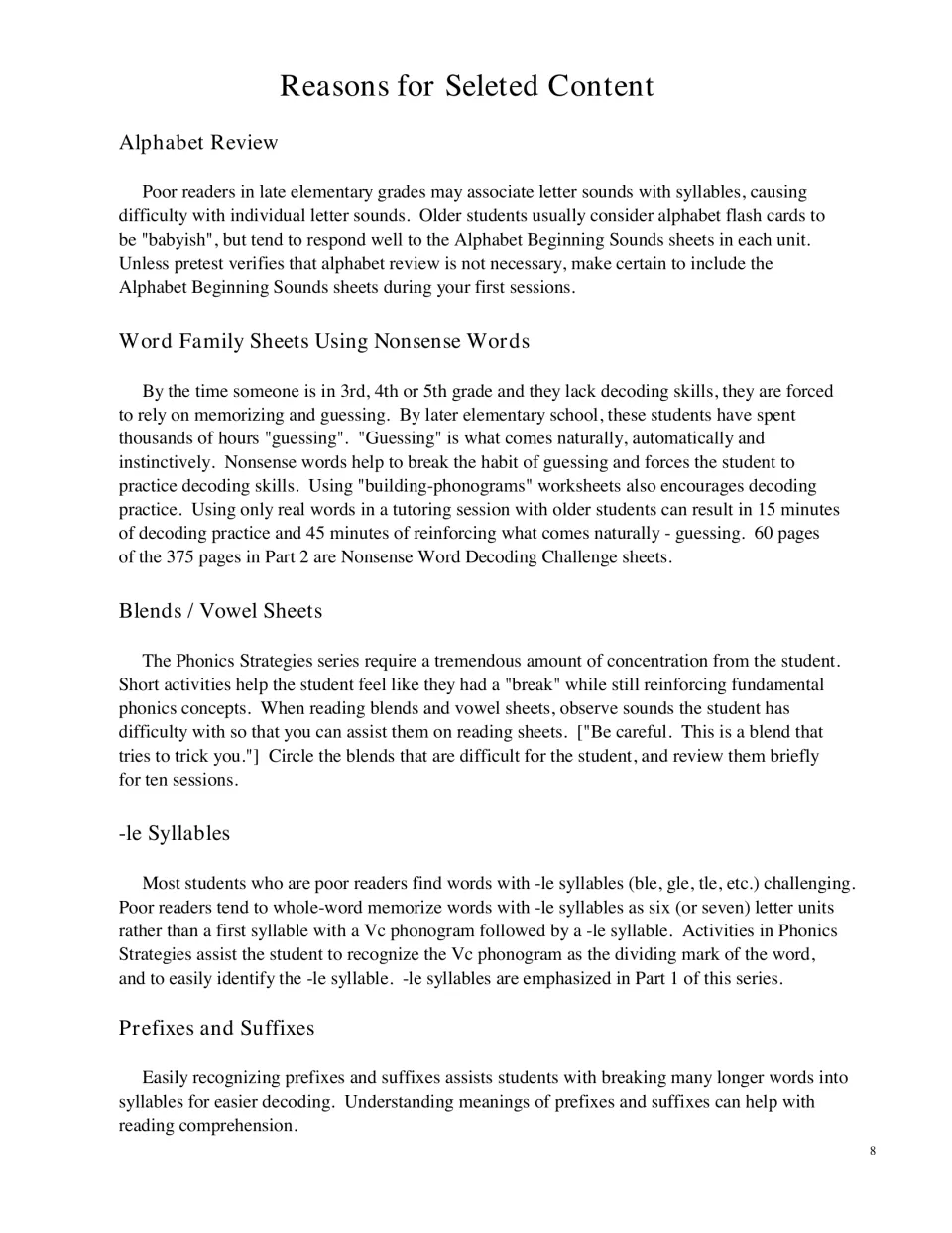 Reasons for Selected Content: why alphabet review, nonsense word families, blend/vowel sheets, -le syllables and affixes