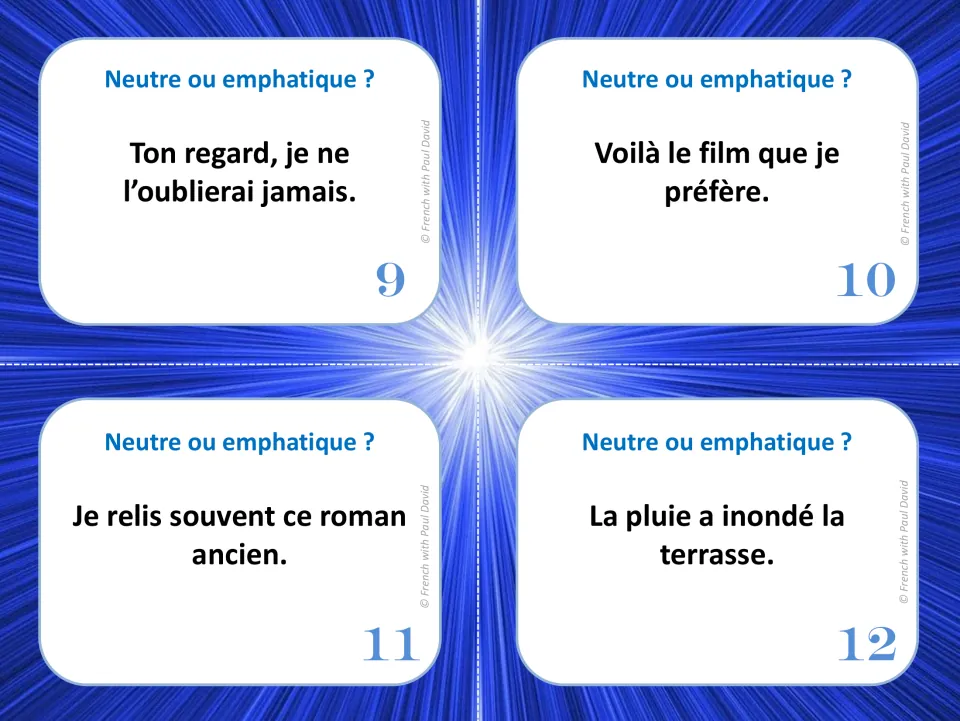 Cards 9 to 12: classify French sentences as neutre or emphatique, such as "Ton regard, je ne l'oublierai jamais."