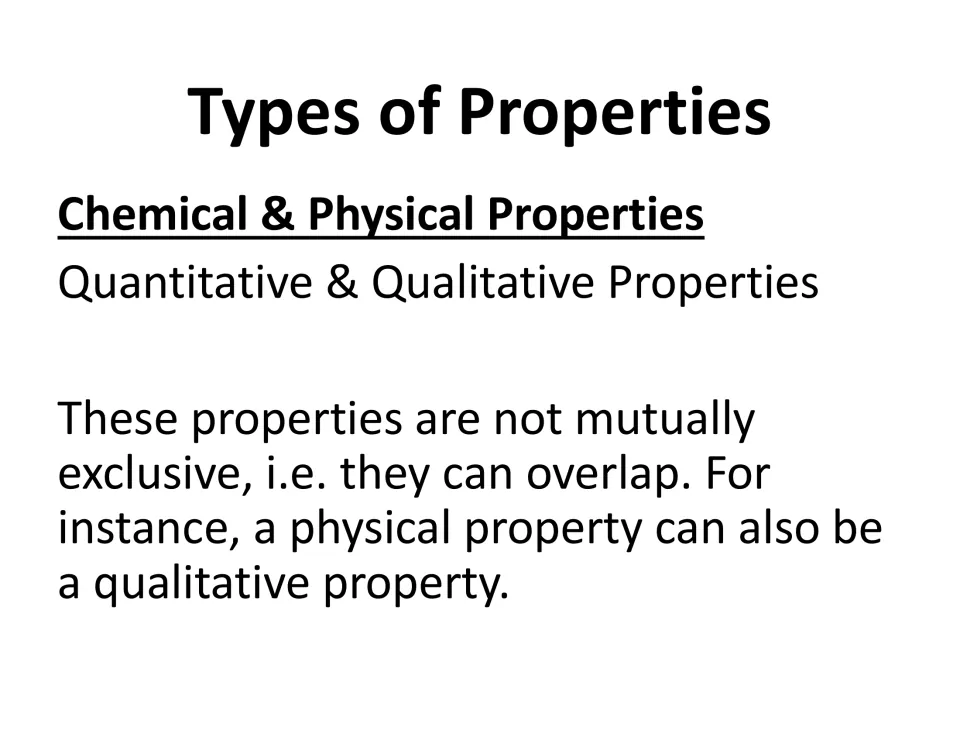 Types of Properties: chemical vs. physical and quantitative vs. qualitative, noting that the categories can overlap