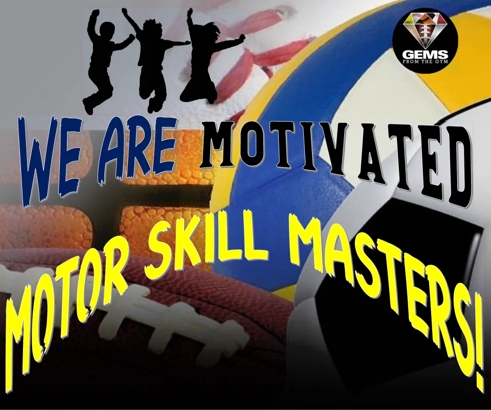 Physical education door badge featuring the statement, 'We are motivated motor skill masters!'