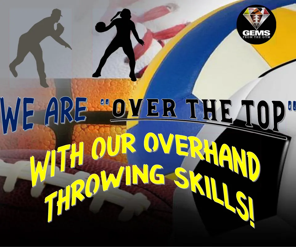 Physical education door badge stating, 'We are “over the top” with our overhand throwing skills!'
