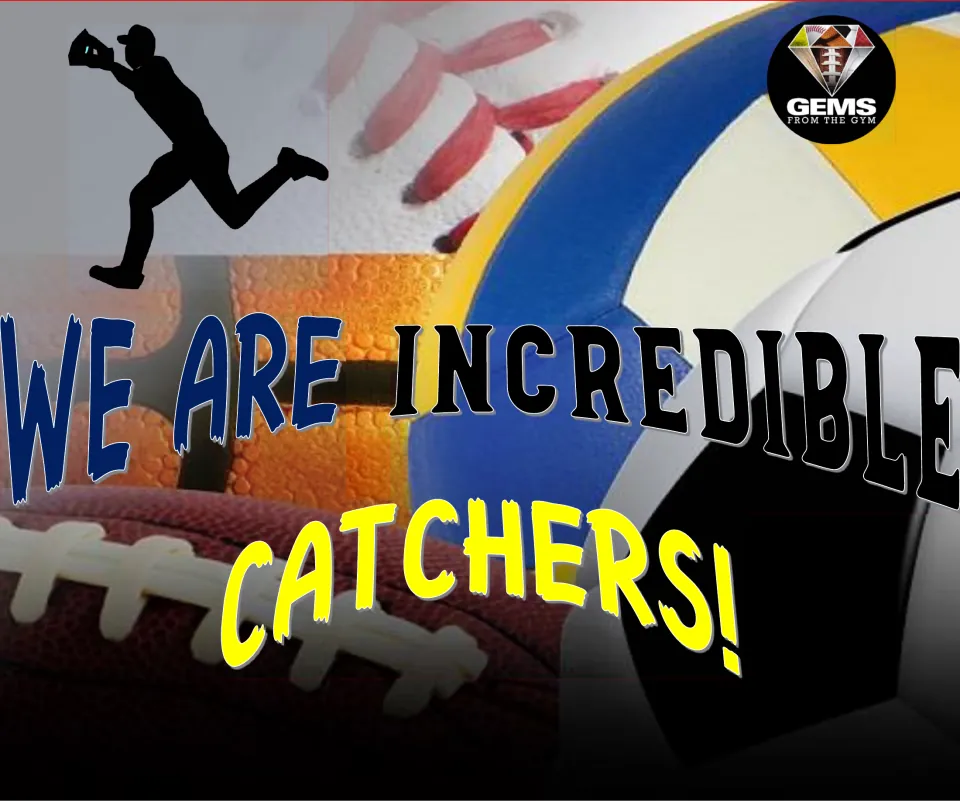 Physical education door badge stating, 'We are incredible catchers!' with a figure reaching to catch
