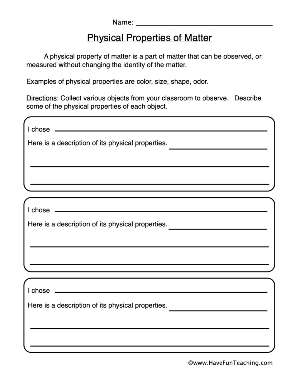 Physical properties of matter: students choose 3 classroom objects to observe and describe by color, size, shape or odor