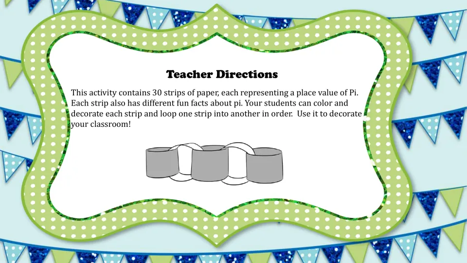 Teacher directions for coloring and decorating 30 pi strips, then linking them in order for classroom decor