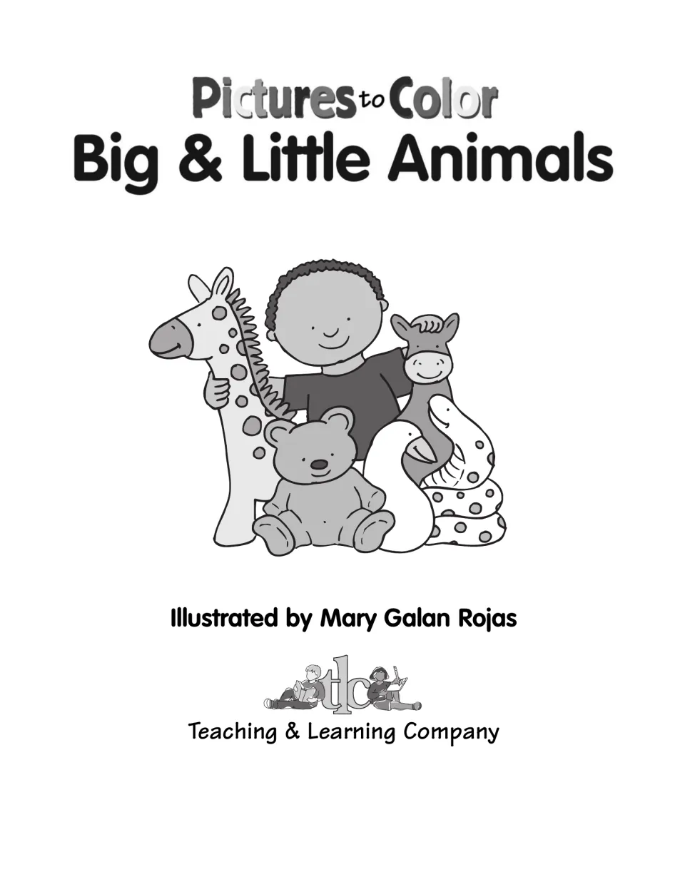 Title page of the coloring book: a smiling child with toy animals, including a spotted giraffe, teddy bear and coiled snake