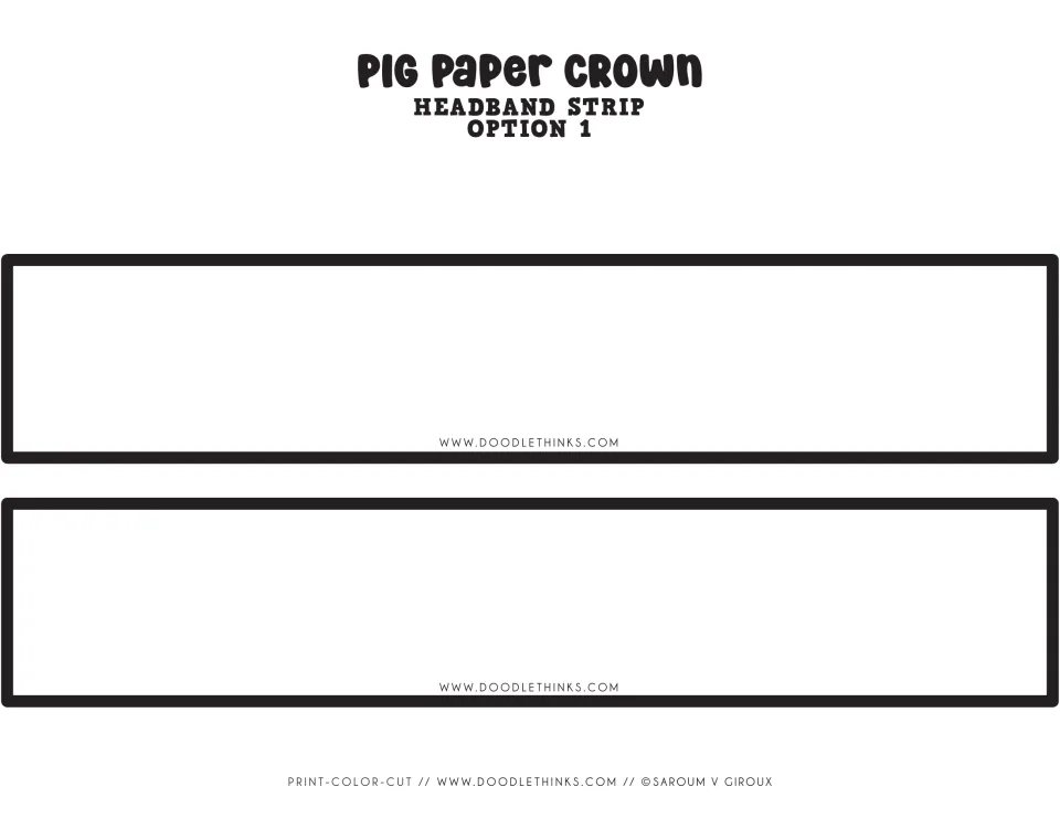 Headband strip Option 1: two blank cut-out piece bands to color, cut and attach to the pig crown sized to the head