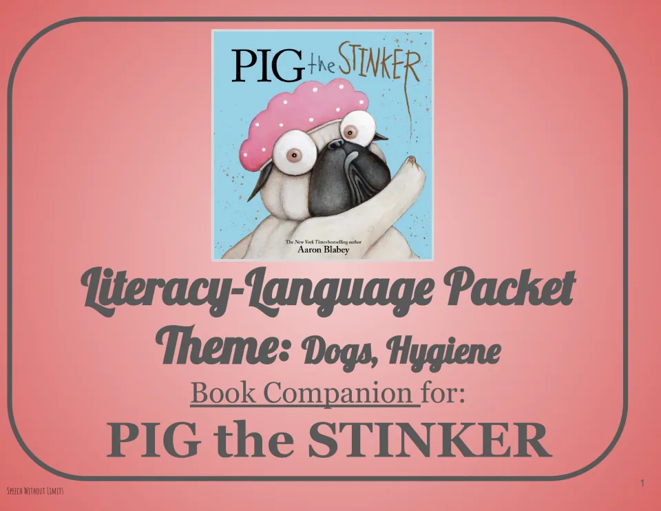 Literacy-language packet cover for Pig the Stinker, identifying dogs and hygiene as the companion's themes
