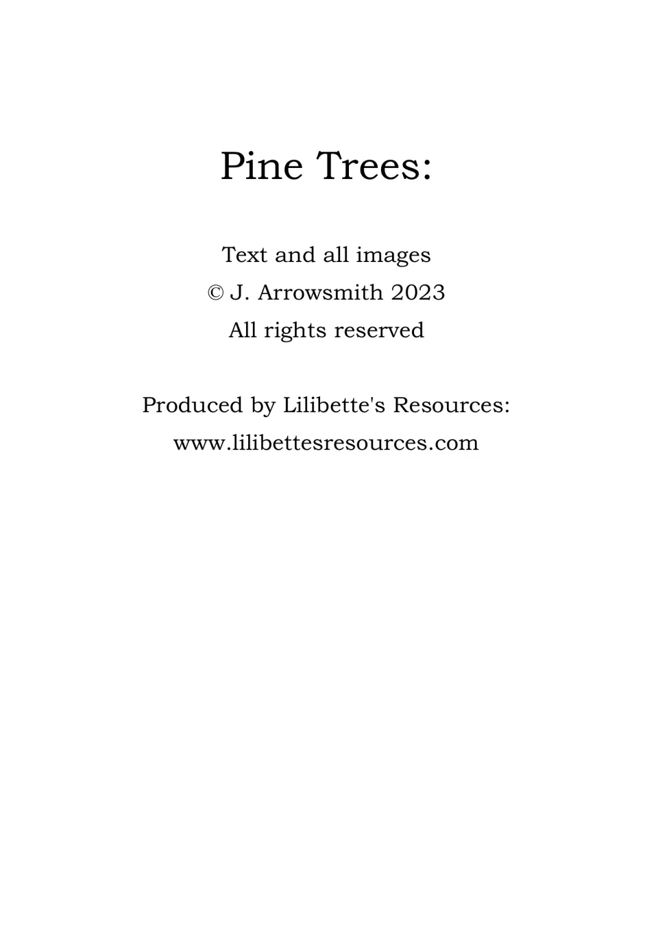 Pine Trees title page with a 2023 copyright notice for J. Arrowsmith and the Lilibette's Resources web address