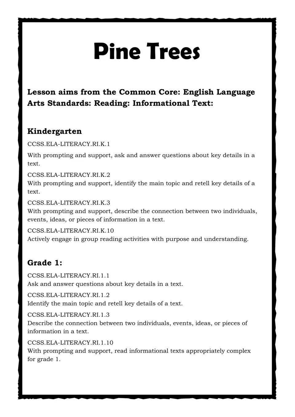 Pine tree lesson aims listing Common Core reading informational text standards RI.K.1-K.10 and RI.1.1-1.10