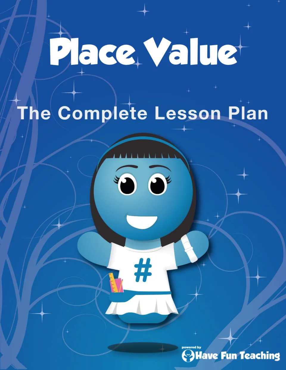 Cover of Place Value: The Complete Lesson Plan from Have Fun Teaching, with a smiling cartoon girl wearing a # shirt