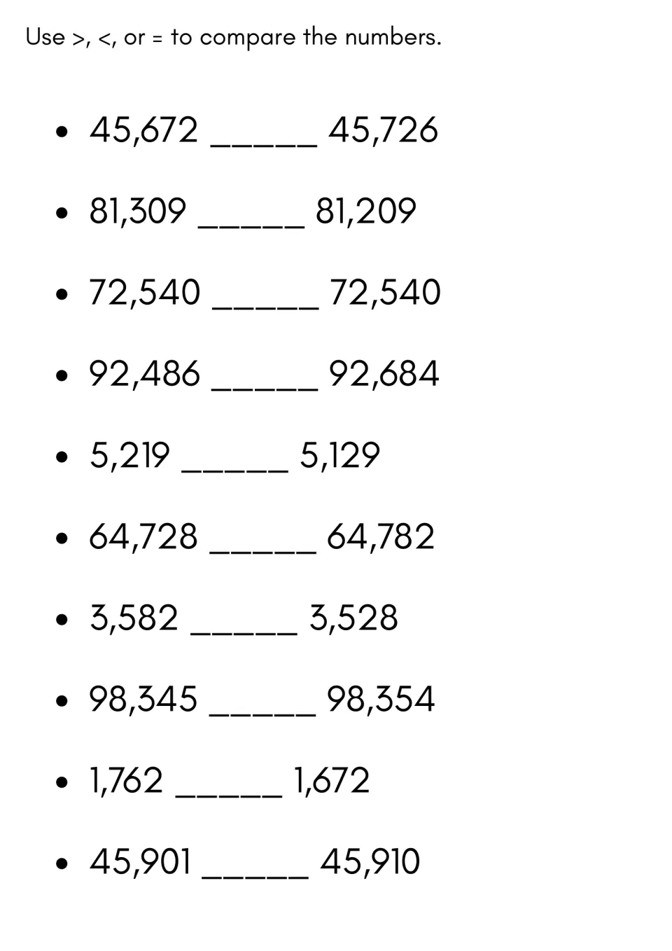 Comparing numbers: students write >, < or = between 10 pairs of close numbers such as 45,672 and 45,726