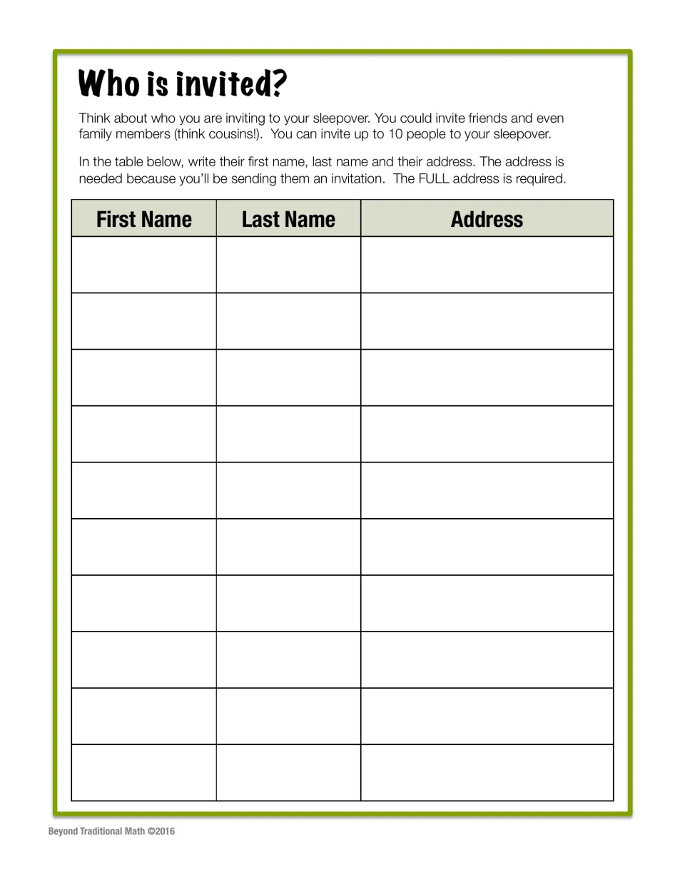 Who is invited?: students list up to 10 guests with first name, last name and full mailing address for the invitations