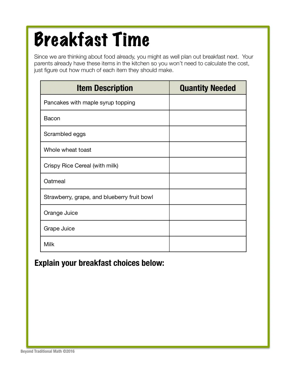 Breakfast Time: students decide how much pancakes, bacon, eggs, toast, cereal, fruit and juice to make