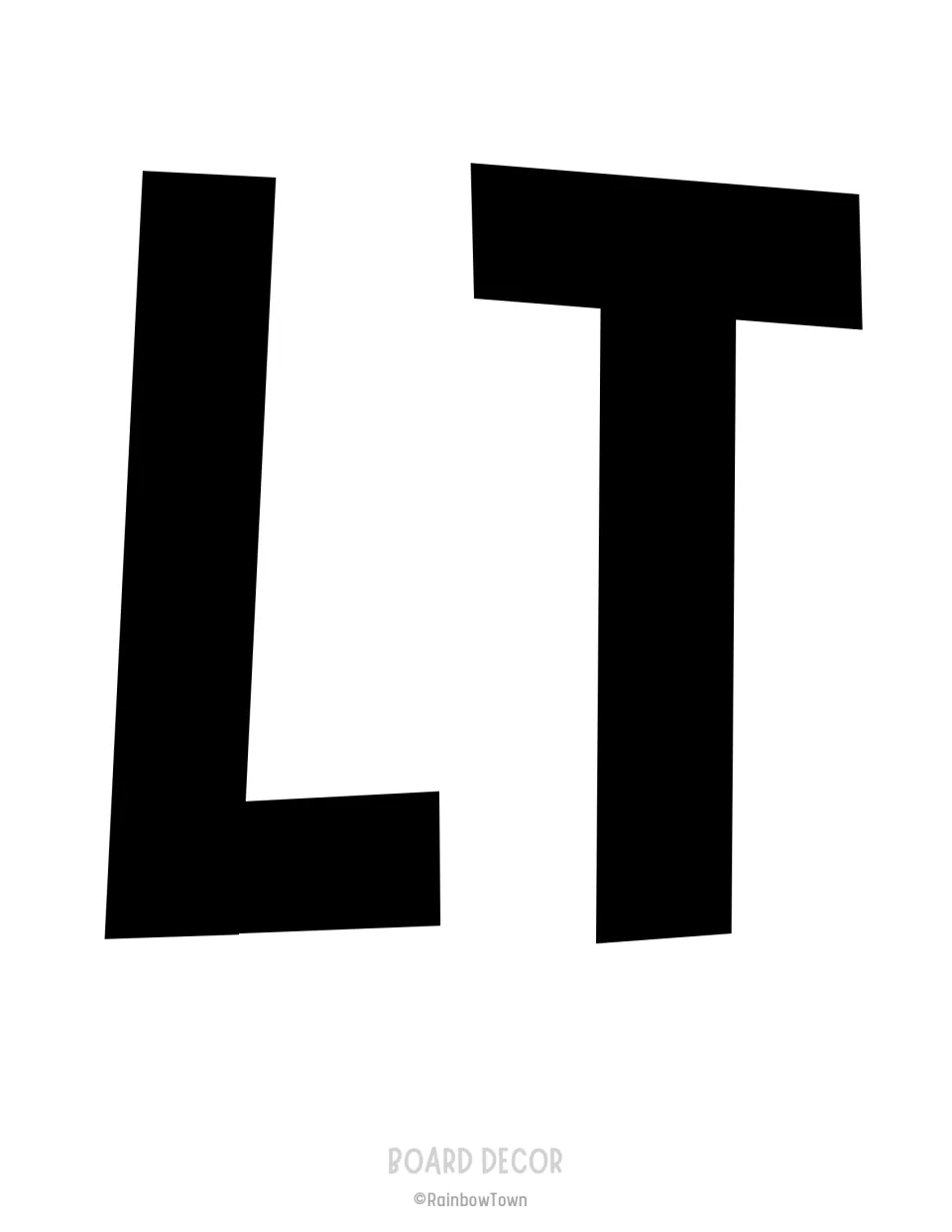 Letters L and T cut-outs printed side by side, part of the lettering set for the phrase