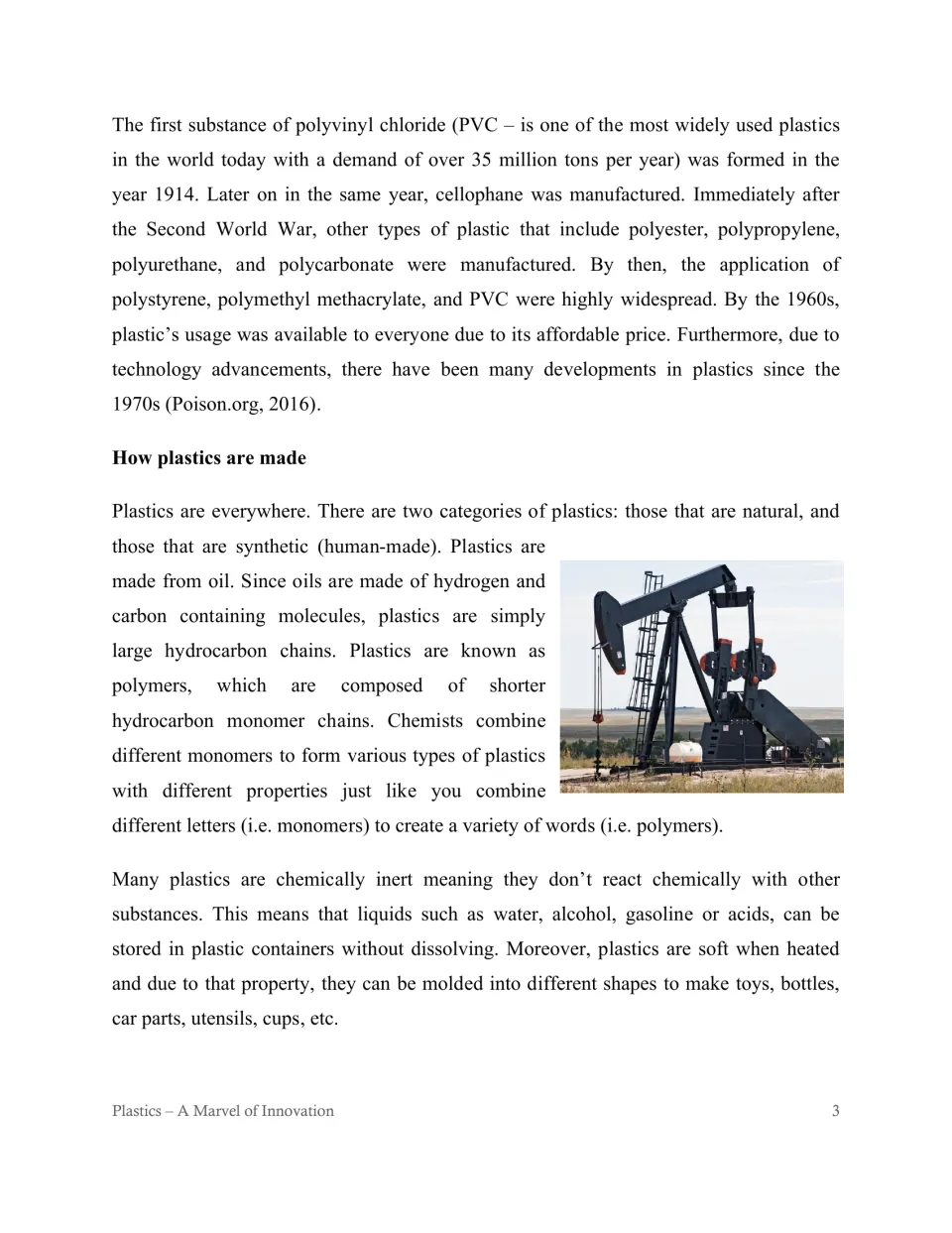 Plastics article continuation: manufacturing history, oil, monomers, polymers, and chemical inertness