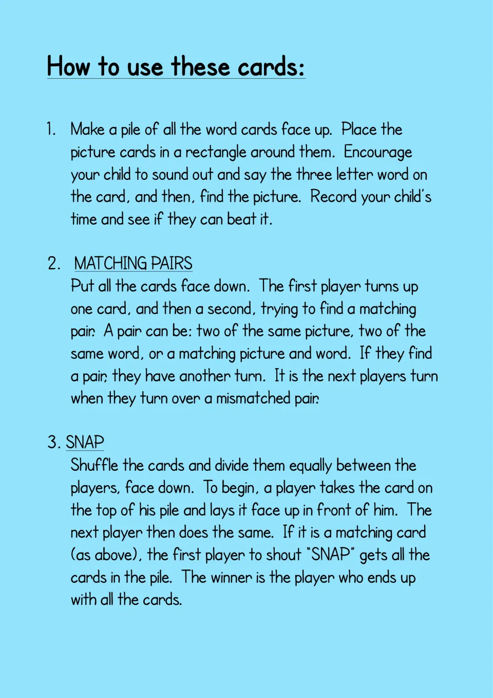 How to use these cards, part 1: rules for a timed word-to-picture race, Matching Pairs and Snap for reading CVC words