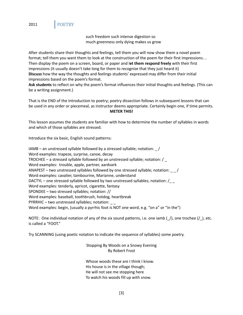Meter This!: the six sound patterns from iamb to pyrrhic, with word examples; students scan a Robert Frost poem