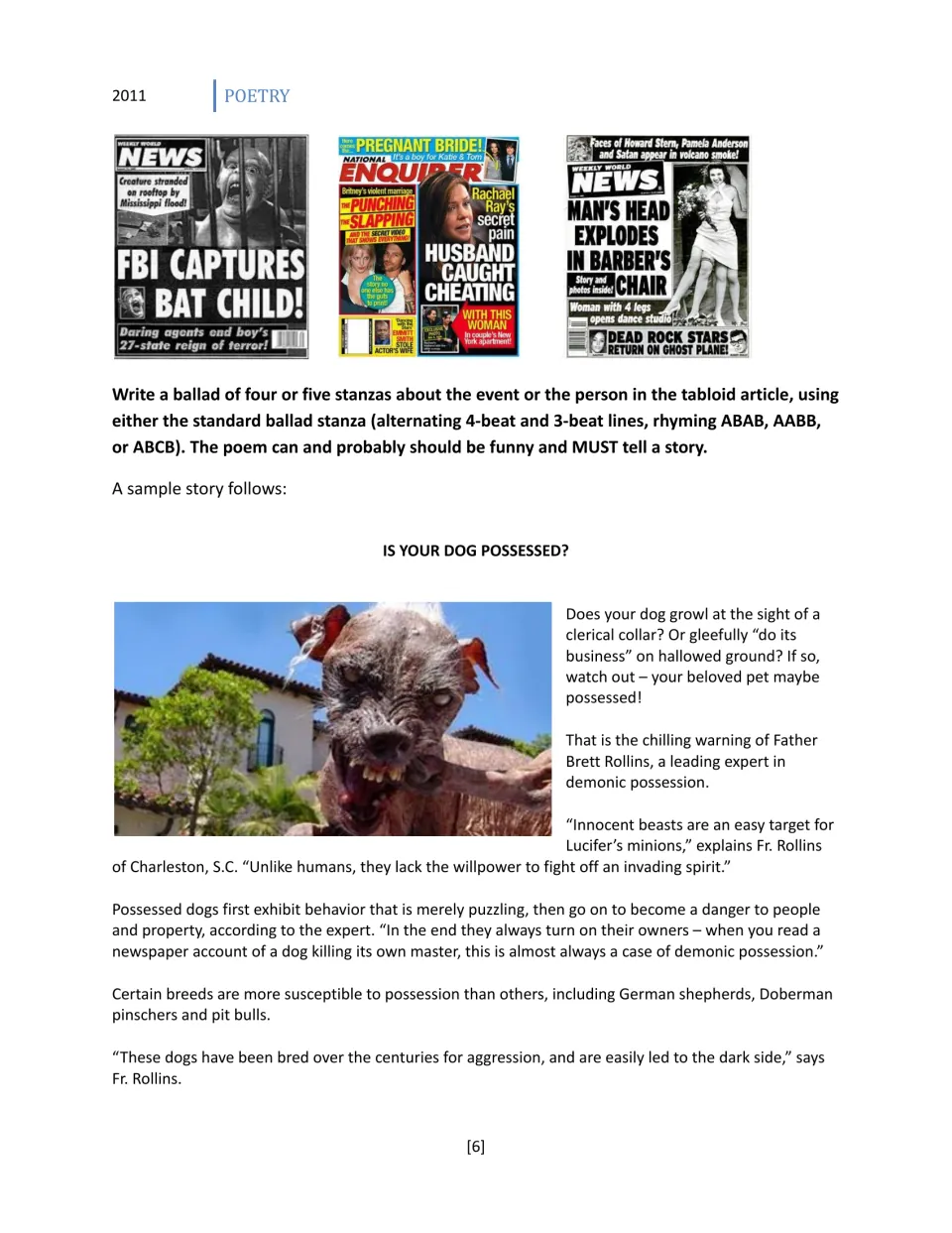 Ballad writing task: students write four or five stanzas about a tabloid story; sample article Is Your Dog Possessed?