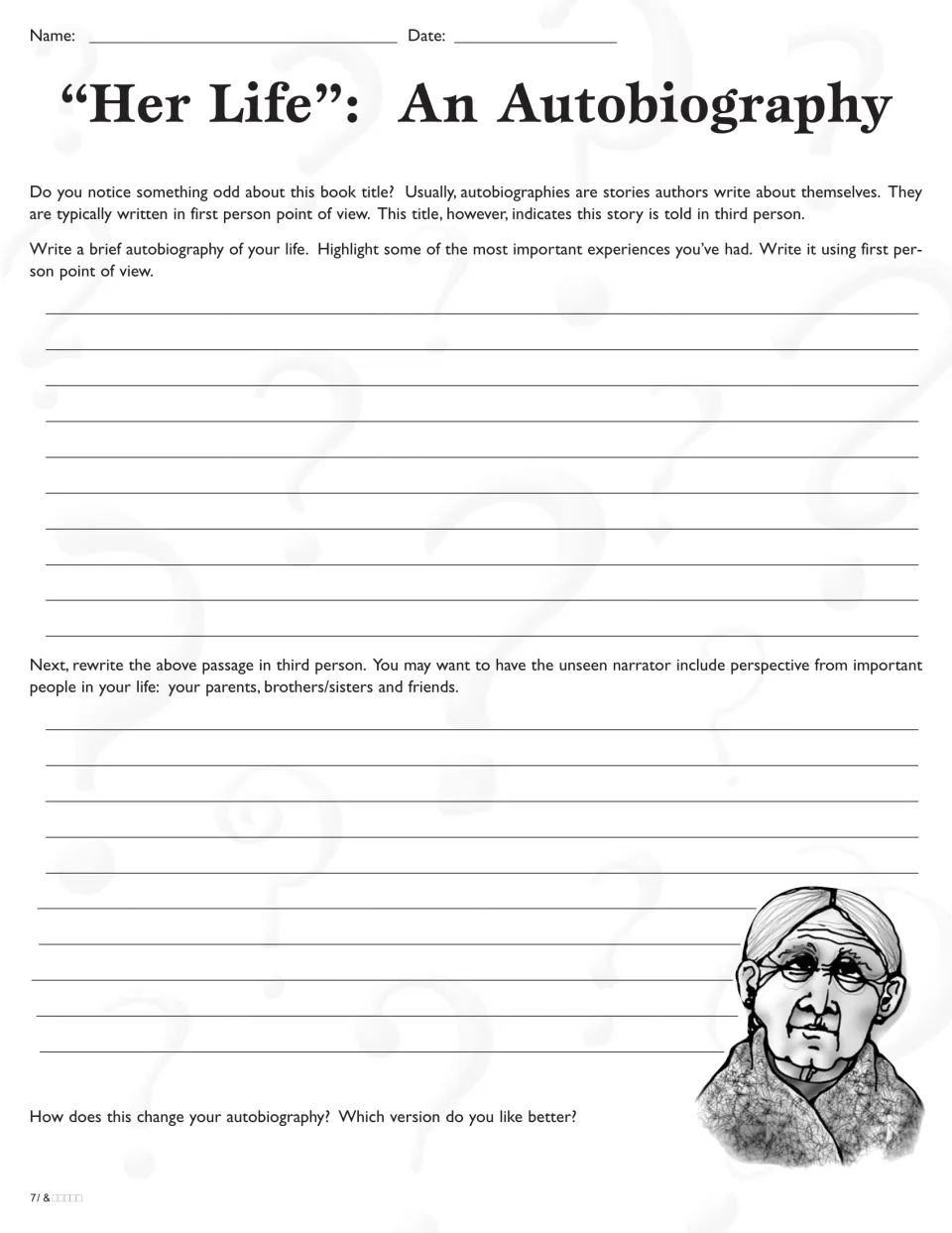 Her Life autobiography: students write about their own life in first person, then rewrite the passage in third person