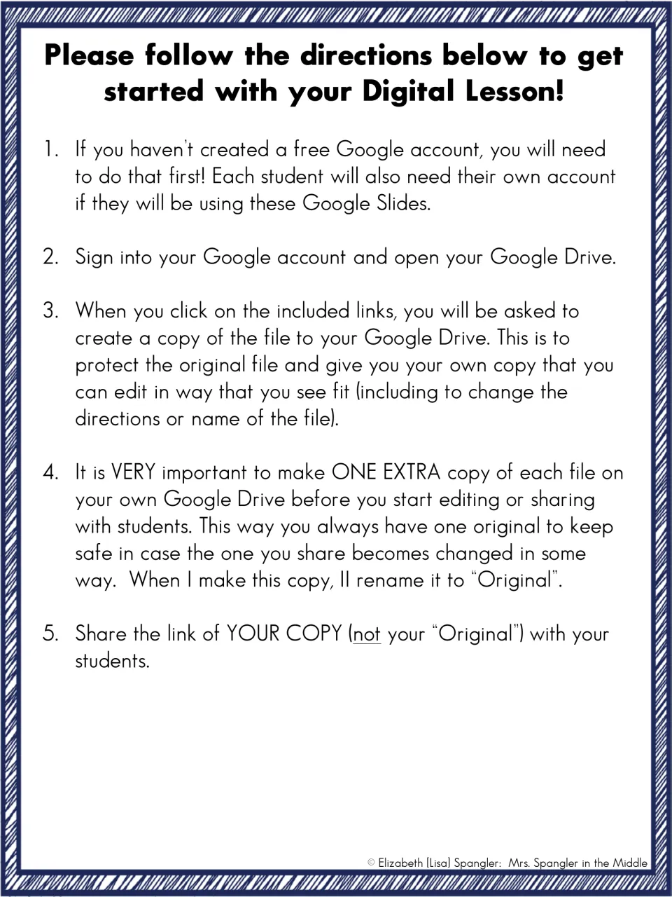 Getting started with the digital lesson: five steps: make a Google account, copy each file, share your copy with students