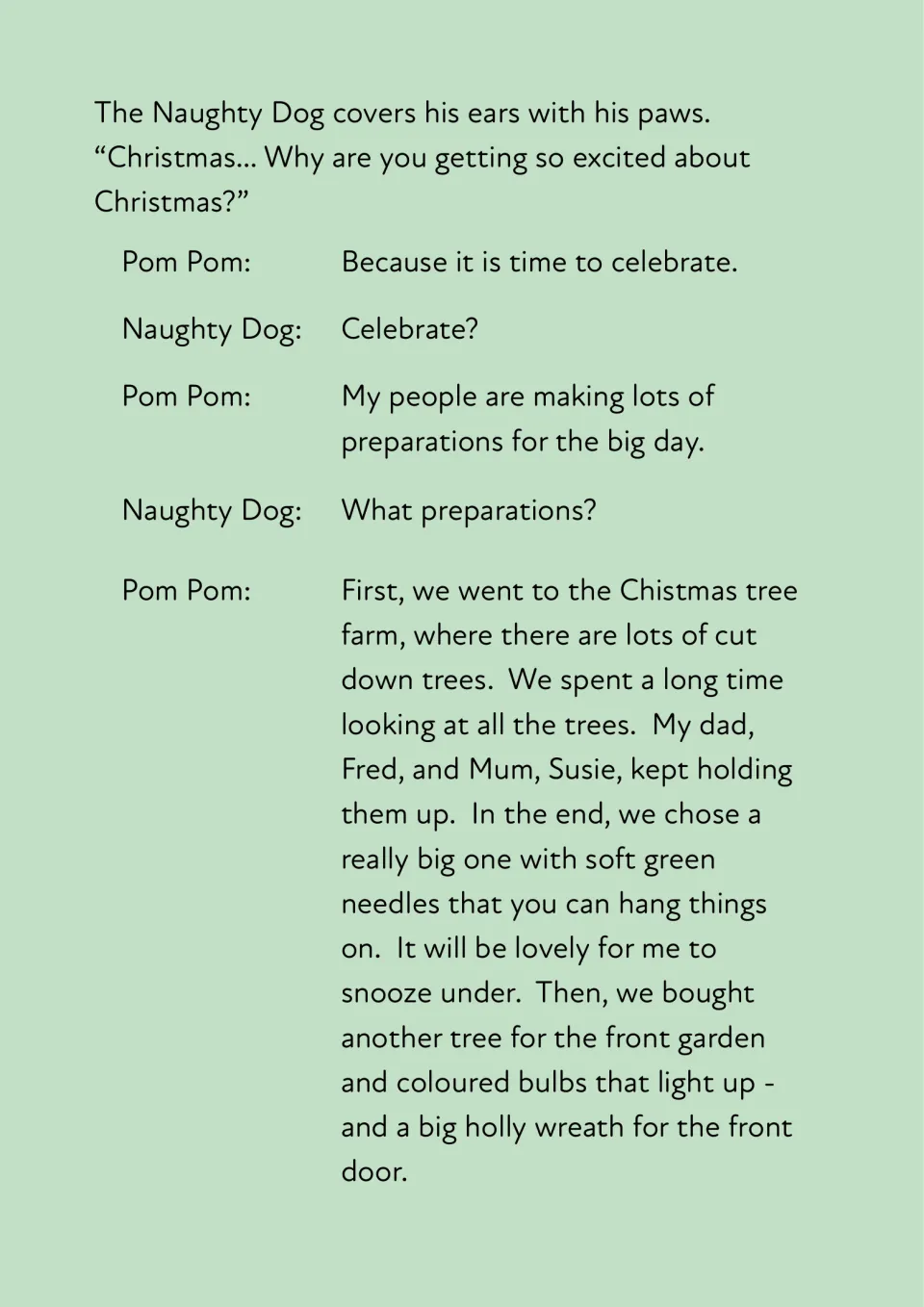 Pom Pom tells the Naughty Dog about Christmas preparations: picking a tree at a farm, coloured bulbs and a holly wreath