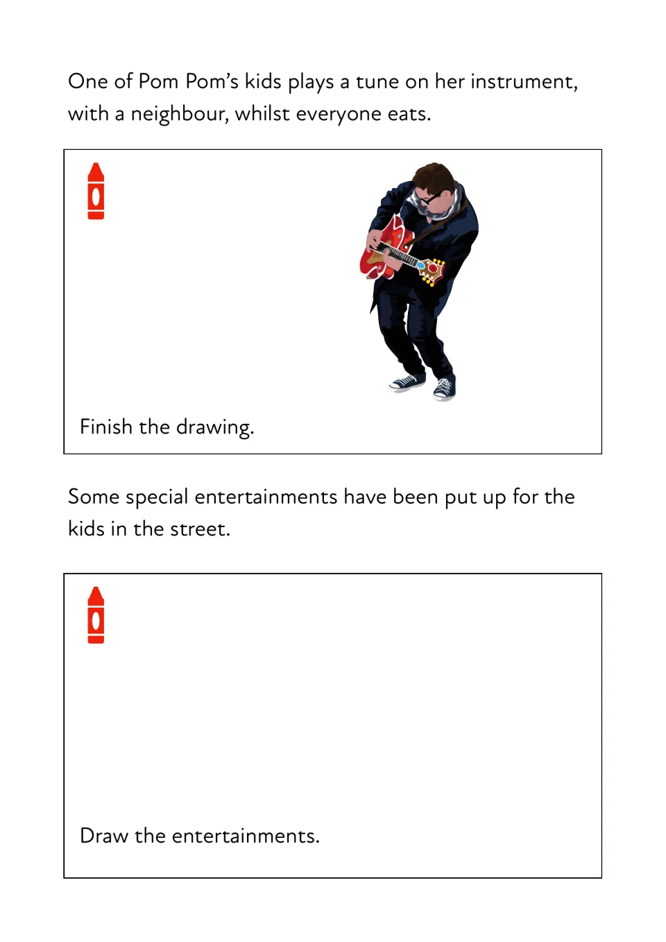 Music and fun: students finish a drawing of a guitarist playing with a neighbour, then draw the entertainments for kids