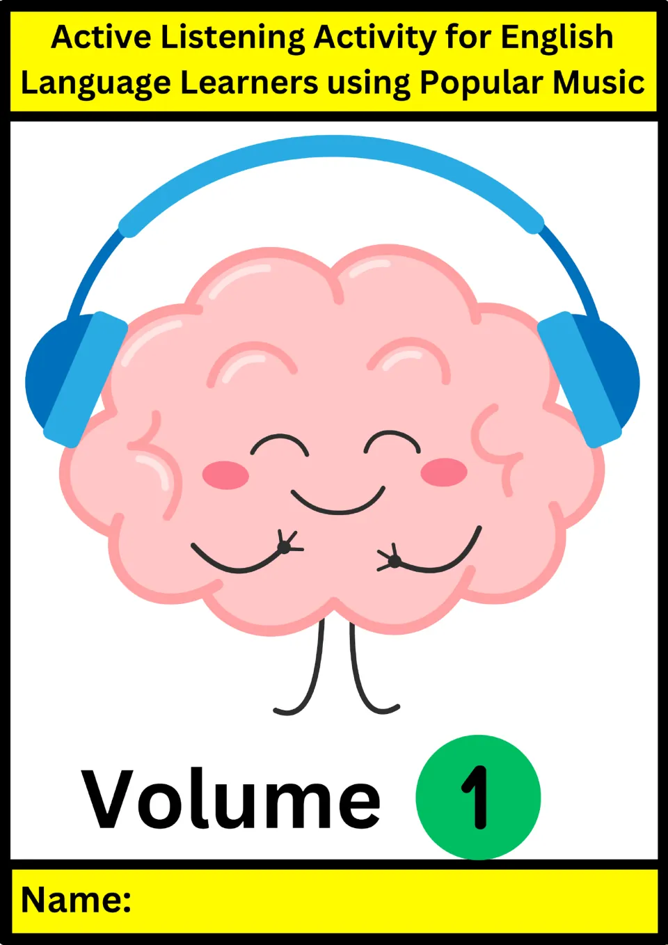 Cover: Active Listening Activity for English Language Learners using Popular Music, Volume 1, with a name line