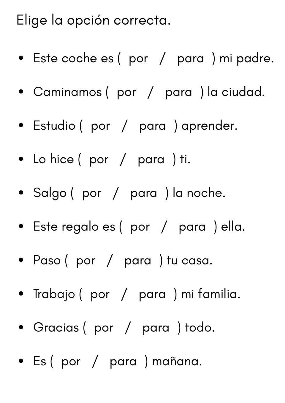Elige la opción correcta: students circle por or para in 10 Spanish sentences such as Este coche es (por / para) mi padre