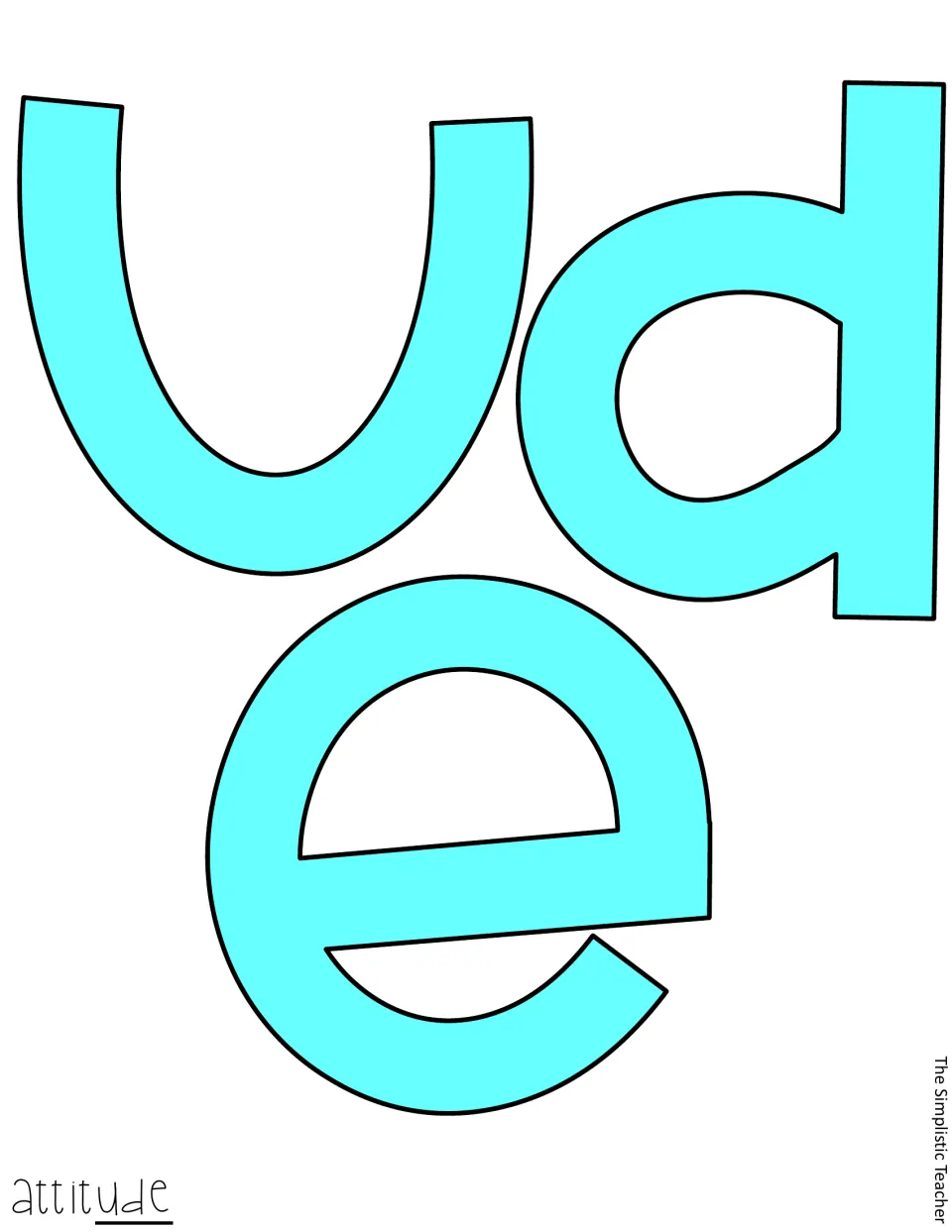 Aqua pre-colored letters u, d and e completing 'attitude', printed in color and cut out to finish the word