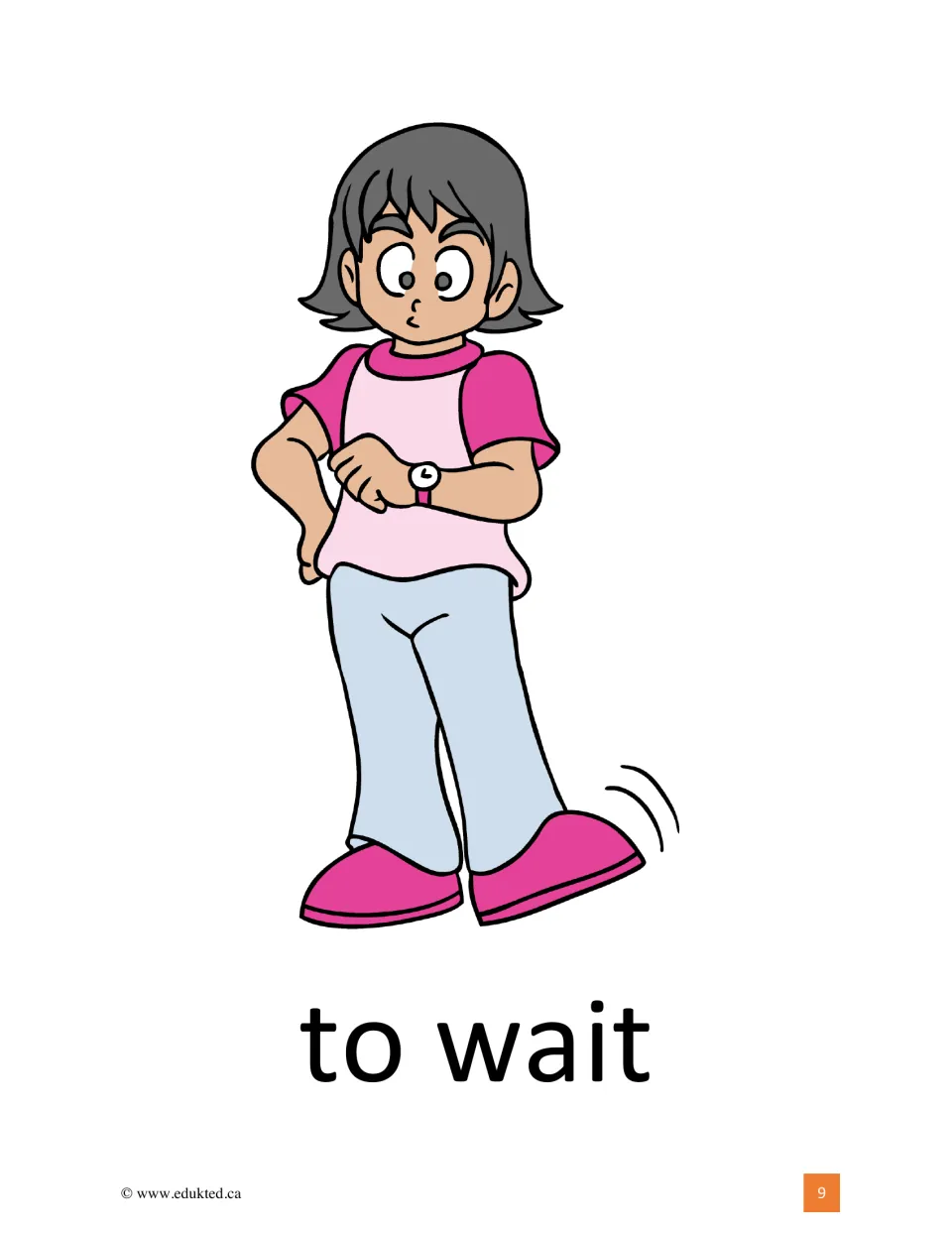 To wait: a girl in pink checks her wristwatch and taps her foot impatiently, shown above the verb in large type