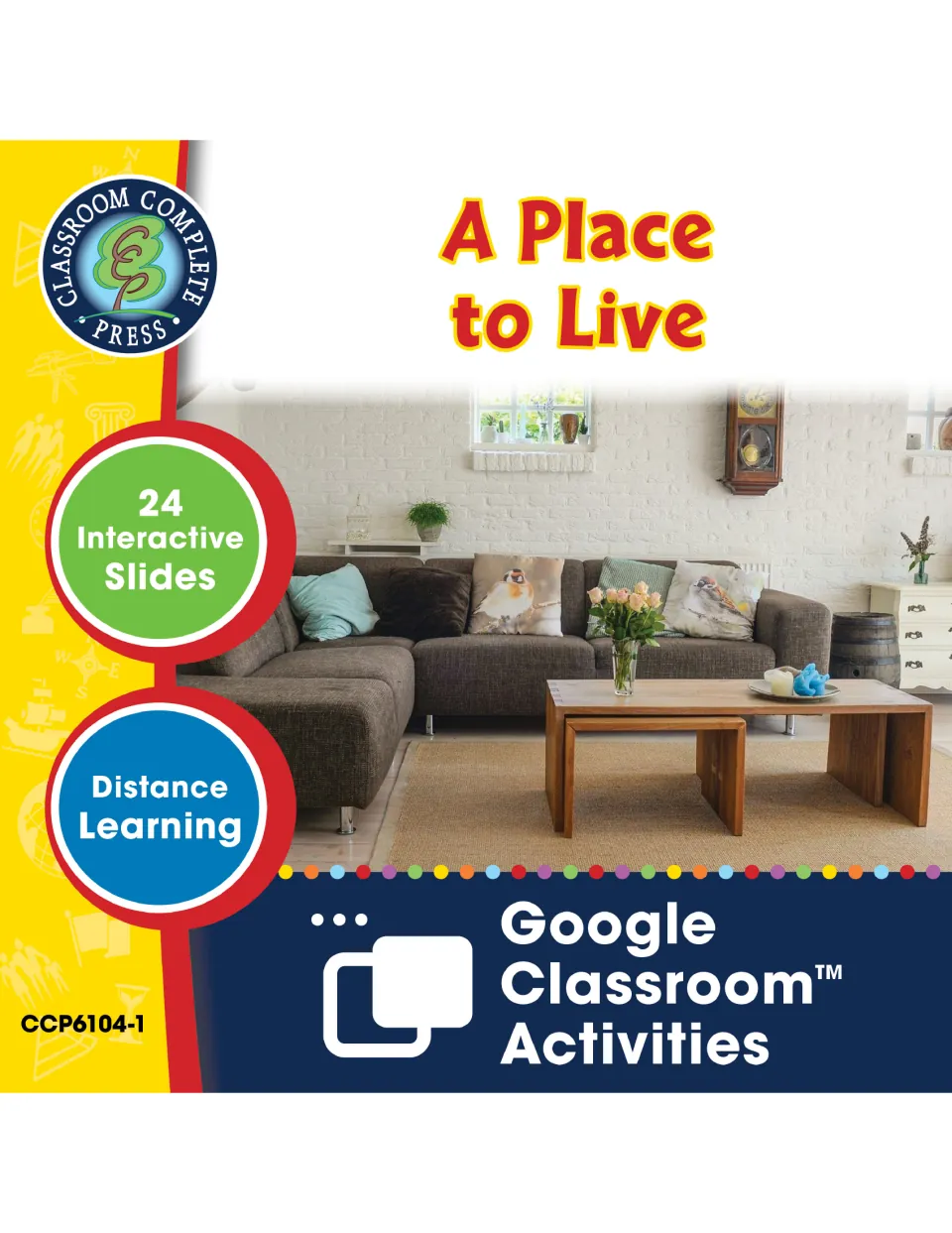 A Place to Live cover: 24 interactive Google Classroom slides for distance learning, shown over a photo of a living room