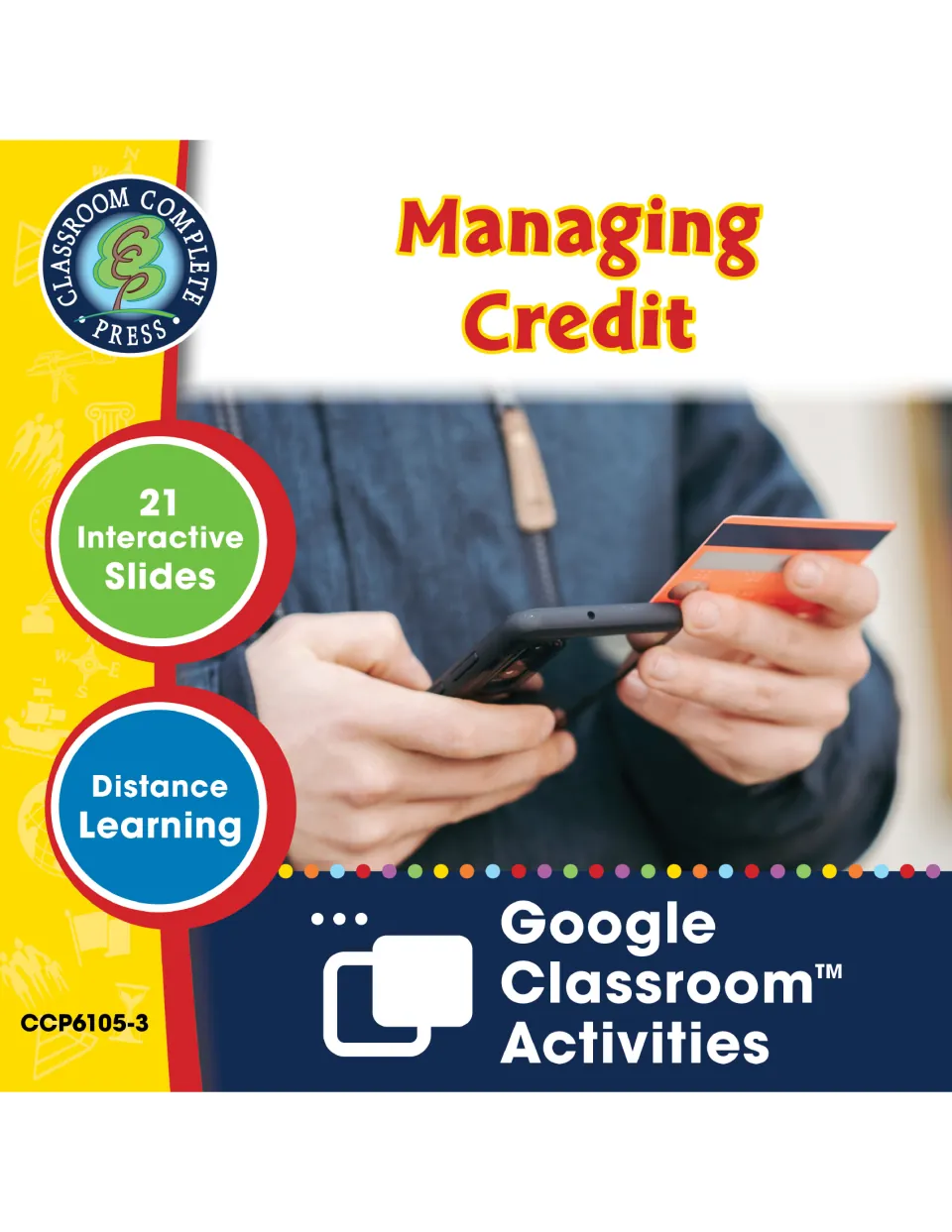 Managing Credit cover: 21 interactive slides for distance learning as Google Classroom activities, with a credit card photo