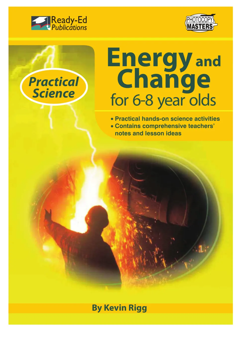 Energy and Change for 6-8 year olds cover from the Practical Science series, with lightning and a worker in sparks