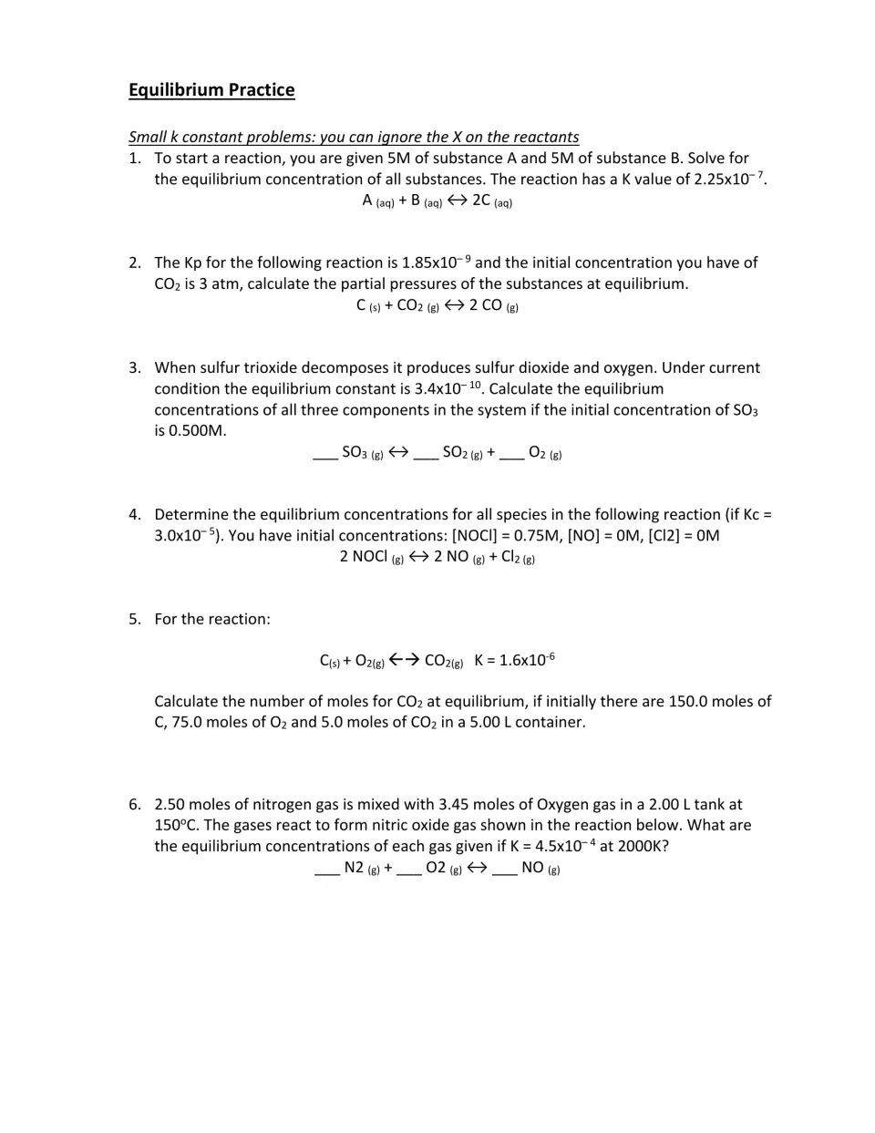 Equilibrium practice problems 1–6 cover small K values, equilibrium concentrations, and partial pressures.