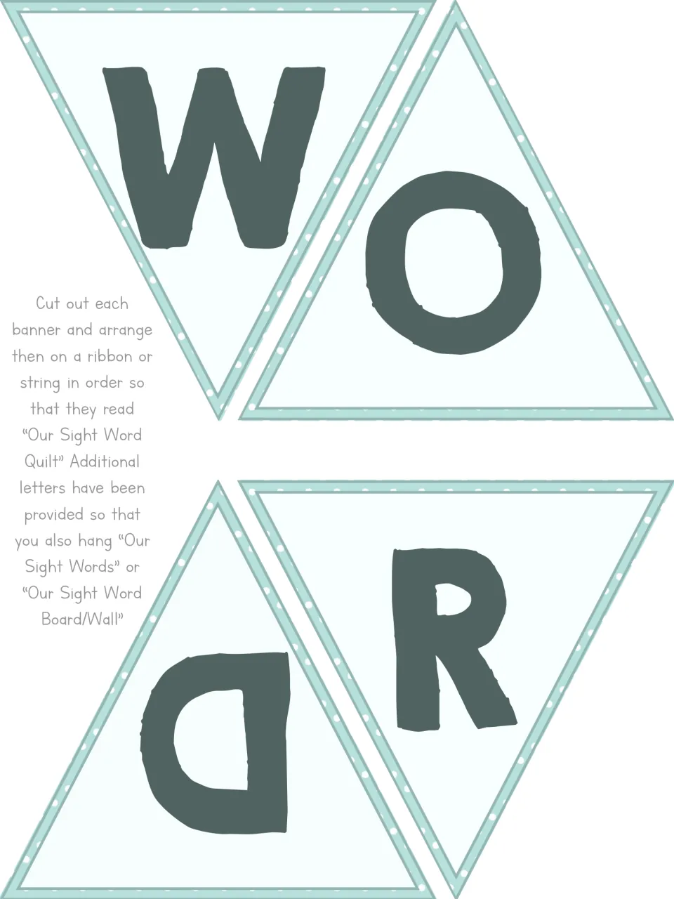 Sight word banner letters W, O, R and D on cut-out pennant pieces, forming the word WORD for the quilt display