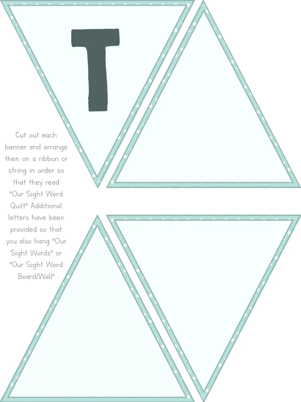 Sight word banner letter T plus three blank cut-out pennant pieces to space words or finish the quilt display