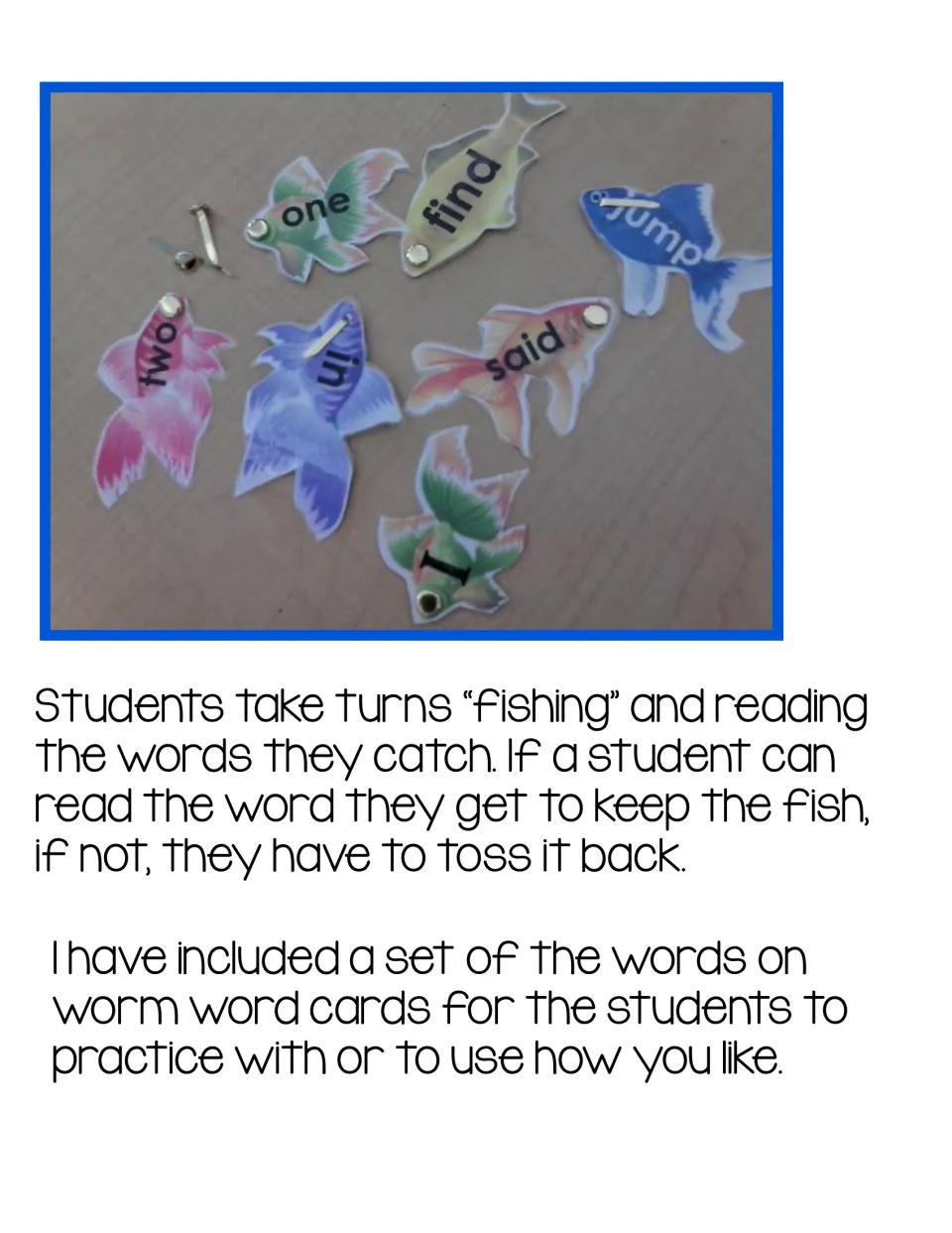 How to play Sight Word Fish: students take turns catching fish and keep each one whose word they can read aloud